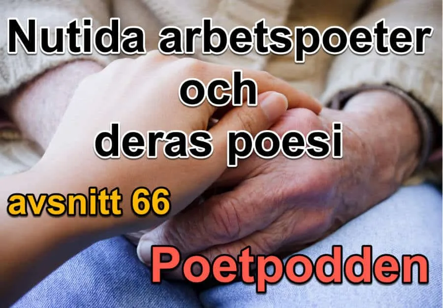 Nutida arbetarpoeter och deras poesi